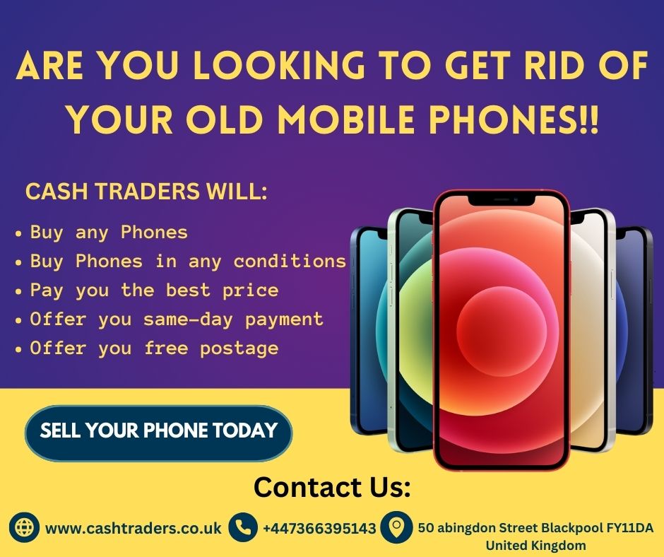 Sell Your Device For Instant Cash!! Cash Traders Mobile Shop UK